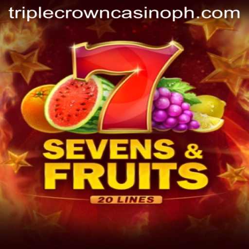 Experience the Vibrant World of SevensFruits20 at Triple Crown Casino