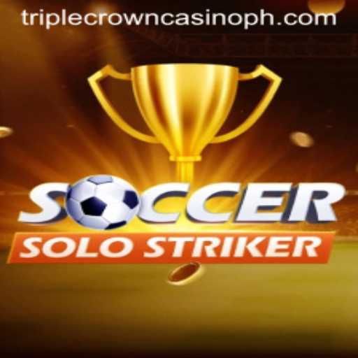SoccerSoloStriker: The Ultimate Gaming Experience in TripleCrownCasino