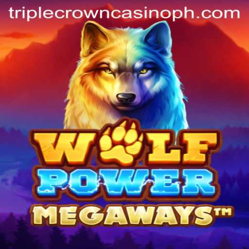 Experience the Thrill of WolfPowerMega at TripleCrownCasino